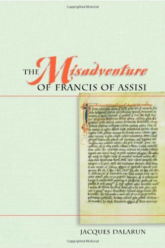 The Misadventure Of Francis Of Assisi (Franciscan Institute Publications)