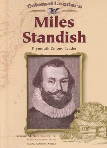 Miles Standish: Plymouth Colony Leader (Colonial Leaders),Used