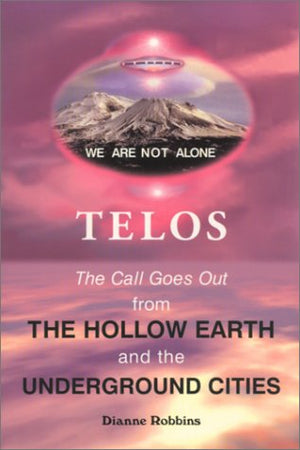 Telos : The Call Goes Out From The Hollow Earth And The Underground Cities,Used