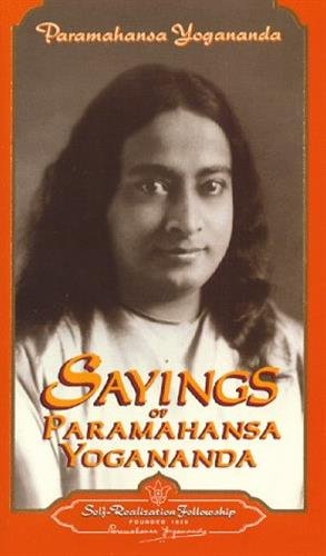 Sayings of Paramahansa Yogananda (SelfRealization Fellowship),New