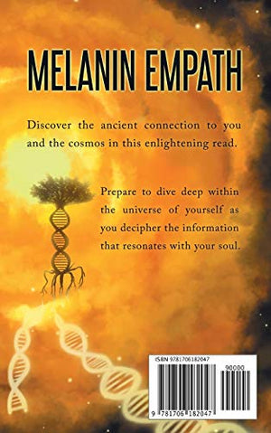 The Melanin Empath: Discover The Knowledge Of Melanated Beings Born With Empath Energy,New