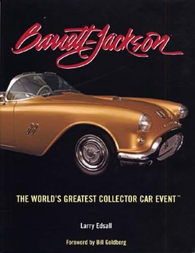 Barrettjackson: The World'S Greatest Collector Car Event
