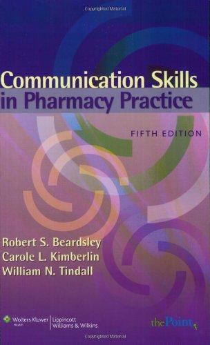 Communication Skills in Pharmacy Practice: A Practical Guide for Students and Practitioners