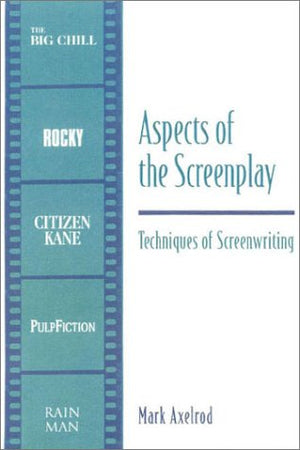 Aspects of the Screenplay: Techniques of Screenwriting,Used