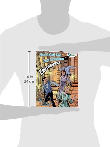 Surviving The San Francisco Earthquake (Eye On History Graphic Illustrated),Used