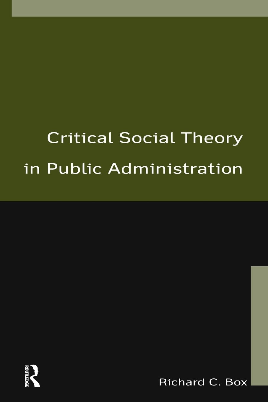 Critical Social Theory in Public Administration,Used