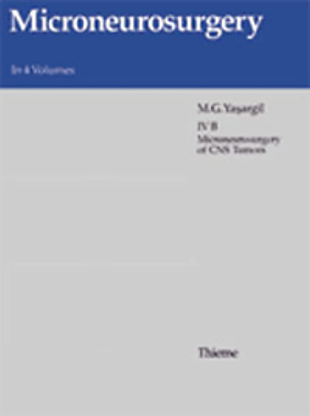 Microneurosurgery, Volume III B: AVM of the Brain, History, Embryology, Pathological Considerations, Hemodynamics, Diagnostic St,Used