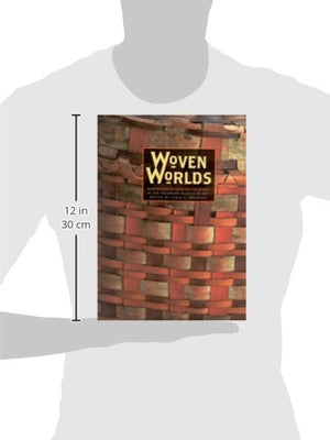 Woven Worlds: Basketry from the Clark Field Collection,Used