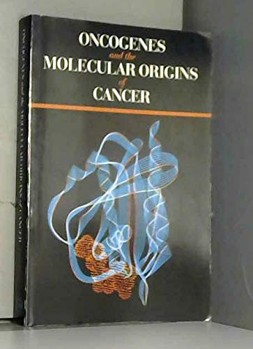 Oncogenes and the Molecular Origins of Cancer (Monograph Ser No. 18),Used
