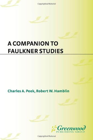 A Companion To Faulkner Studies