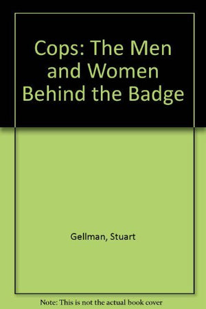 Cops: The Men and Women Behind the Badge,New