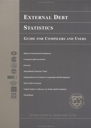 External Debt Statistics: Guide for Compilers and Users,Used