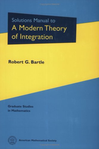 Solutions Manual To A Modern Theory Of Integration (Graduate Studies In Mathematics),Used