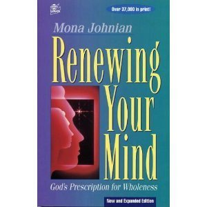 Renewing Your Mind: God's Prescription for Wholeness,New