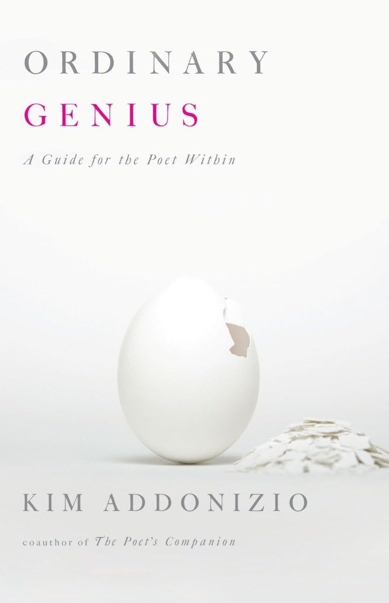 Ordinary Genius: A Guide for the Poet Within,New