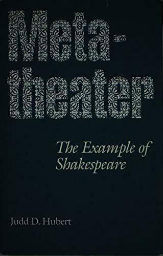 Metatheater: The Example of Shakespeare