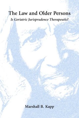 The Law and Older Persons: Is Geriatric Jurisprudence Therapeutic?,Used