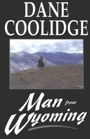 Man from Wyoming: A Western Story (Five Star First Edition Western Series),Used