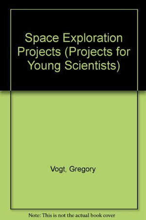 Space Exploration Projects for Young Scientists,Used