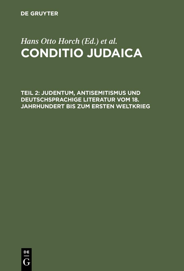 Judentum, Antisemitismus Und Deutschsprachige Literatur Vom 18. Jahrhundert Bis Zum Ersten Weltkrieg (German Edition),Used