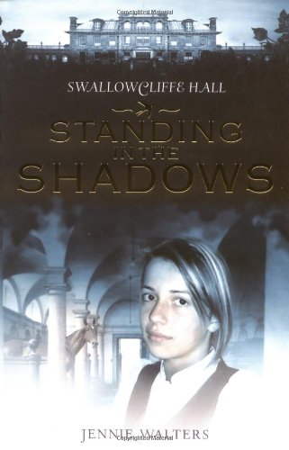 Standing in the Shadows (Swallowcliffe Hall Trilogy)