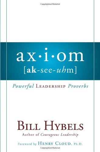 Axiom: Powerful Leadership Proverbs,New