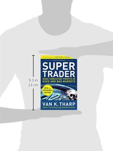 Super Trader, Expanded Edition: Make Consistent Profits in Good and Bad Markets,New