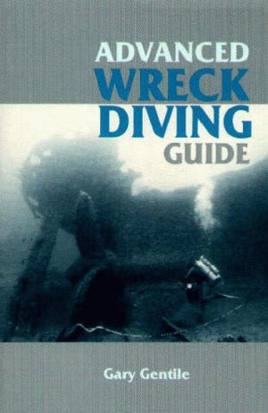 Advanced Wreck Diving Guide,Used