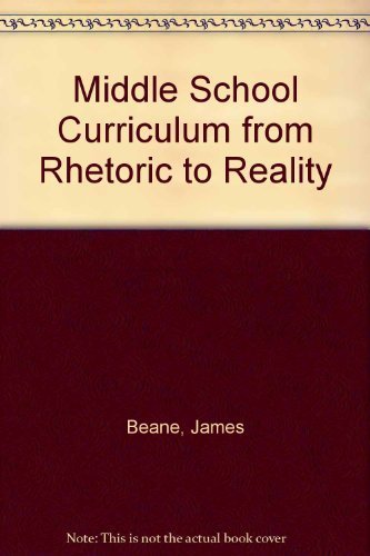A Middle School Curriculum: From Rhetoric to Reality,Used