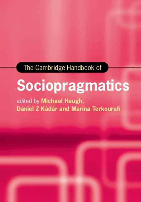 The Cambridge Handbook of Sociopragmatics (Cambridge Handbooks in Language and Linguistics),Used