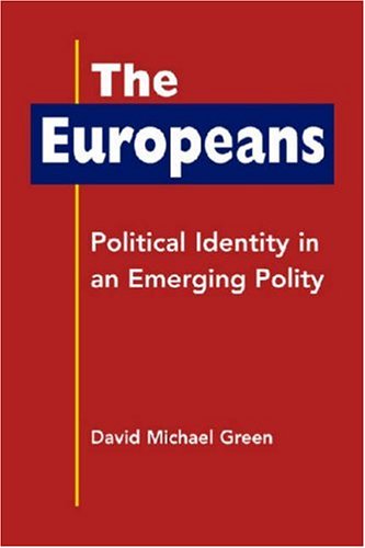 The Europeans: Political Identity in an Emerging Polity,New