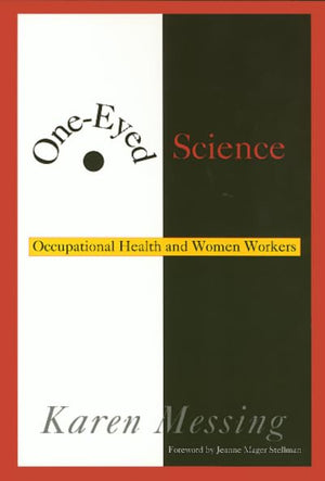 OneEyed Science: Occupational Health and Women Workers (Labor And Social Change),Used