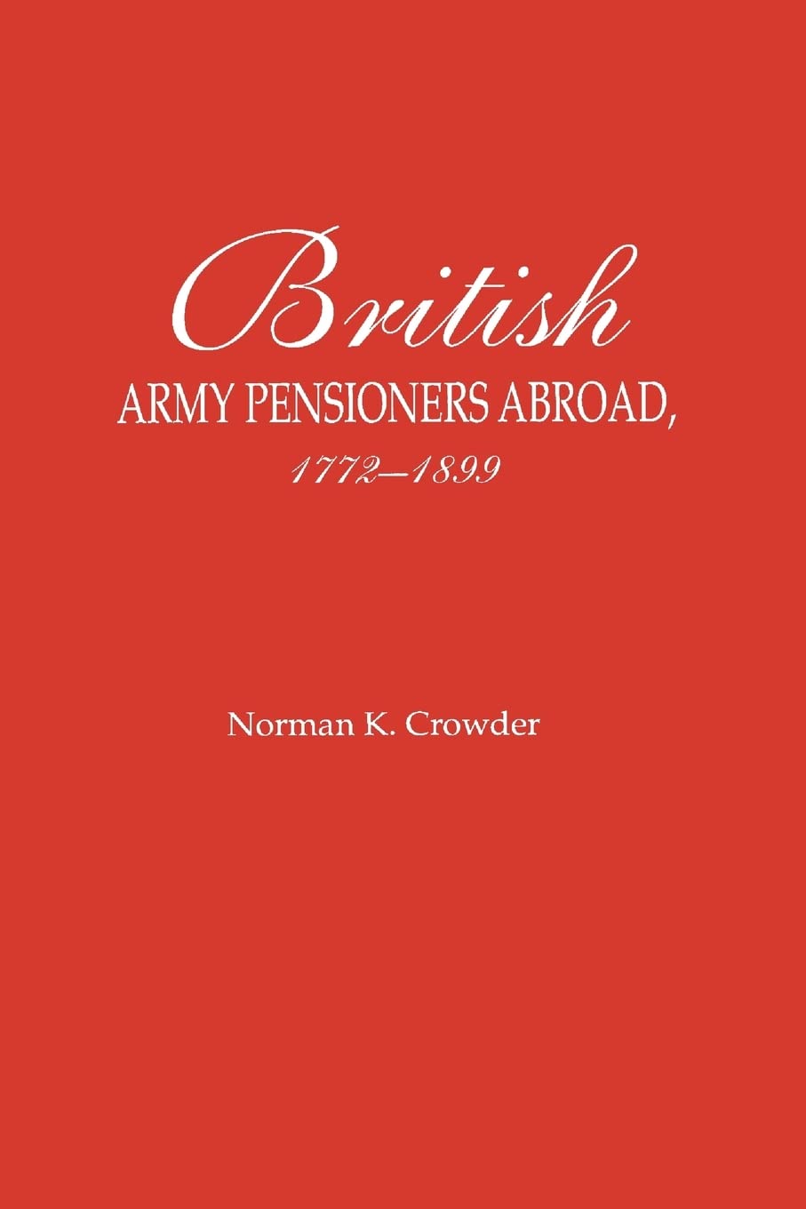 British Army Pensioners Abroad, 17721899,Used