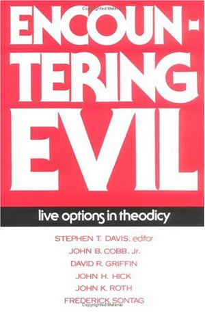 Encountering Evil: Live Options in Theodicy,Used