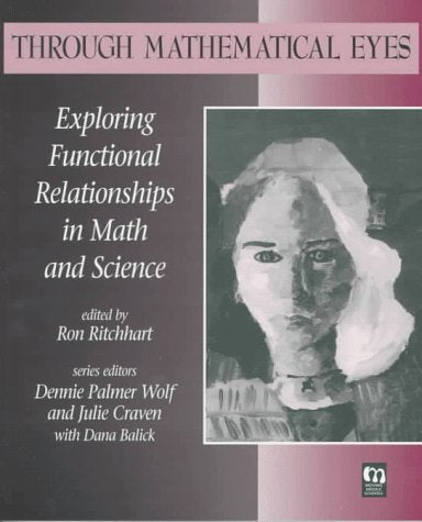 Through Mathematical Eyes: Exploring Functional Relationships in Math and Science (Moving Middle Schools),Used