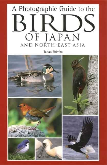 A Photographic Guide To The Birds Of Japan And Northeast Asia,New