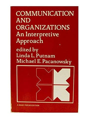 Communication And Organizations: An Interpretive Approach (Sage Focus Editions),Used