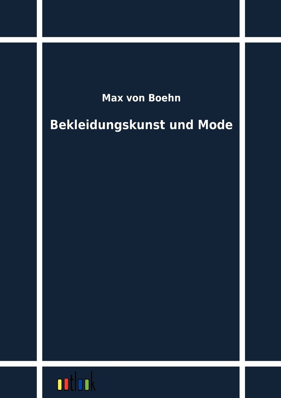 Bekleidungskunst und Mode (German Edition),Used