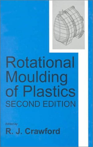 Rotational Moulding Of Plastics (Polymer Engineering Series, 2),Used