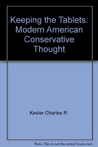 Keeping the Tablets: Modern American Conservative Thought,Used