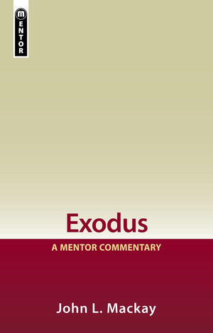 Exodus: A Mentor Commentary,Used