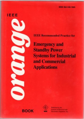 IEEE Std 4461995, IEEE Recommended Practice for Emergency and Standby Power Systems for Industrial and Commerical Applications ,Used