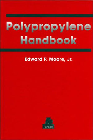 Polypropylene Handbook: Polymerization, Properties, Processing, Applications
