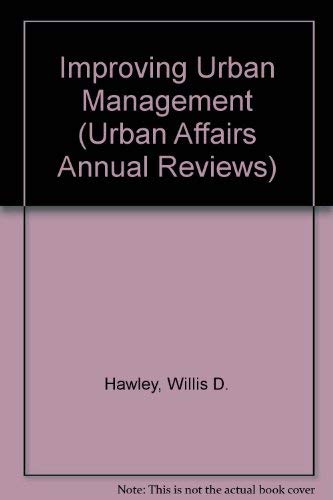 Improving Urban Management (Urban Affairs Annual Reviews),Used