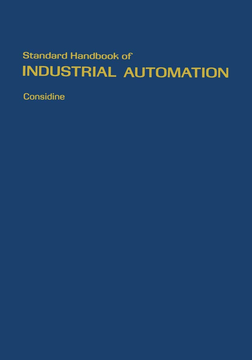Standard Handbook of Industrial Automation (Chapman and Hall Advanced Industrial Technology Series),Used