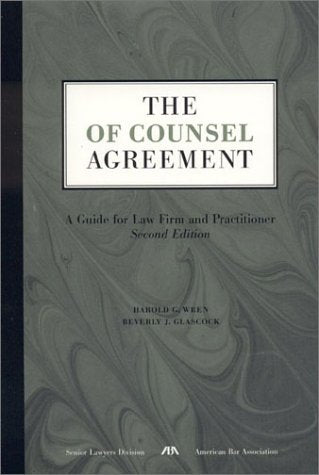The Of Counsel Agreement: A Guide for Law Firm and Practitioner,New