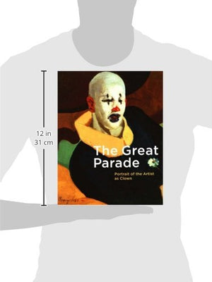 The Great Parade: Portrait of the Artist as Clown,New