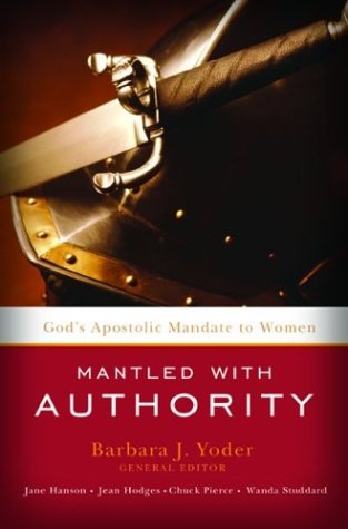 Mantled with Authority: God's Apostolic Mandate to Women,Used