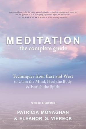 Meditation: The Complete Guide: Techniques from East and West to Calm the Mind, Heal the Body, and Enrich the Spirit,Used