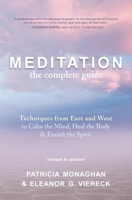 Meditation: The Complete Guide: Techniques from East and West to Calm the Mind, Heal the Body, and Enrich the Spirit,Used
